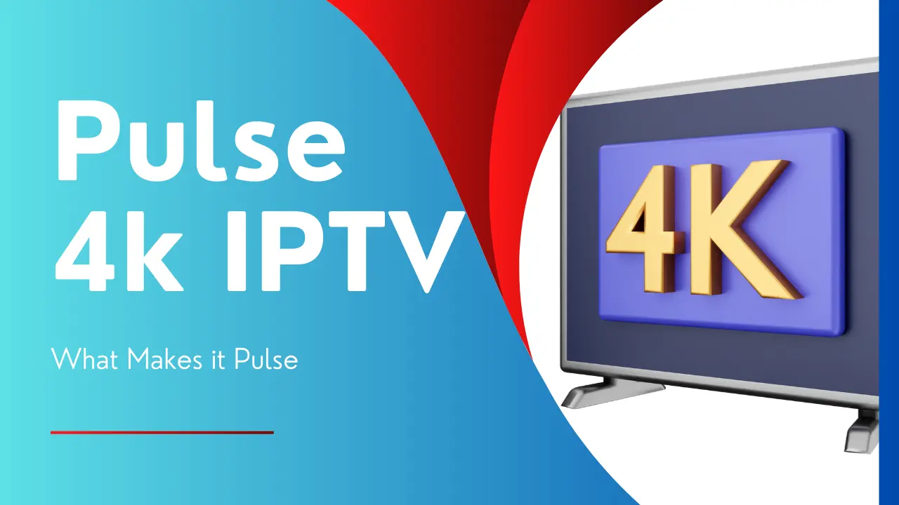 Pulse 4k IPTV