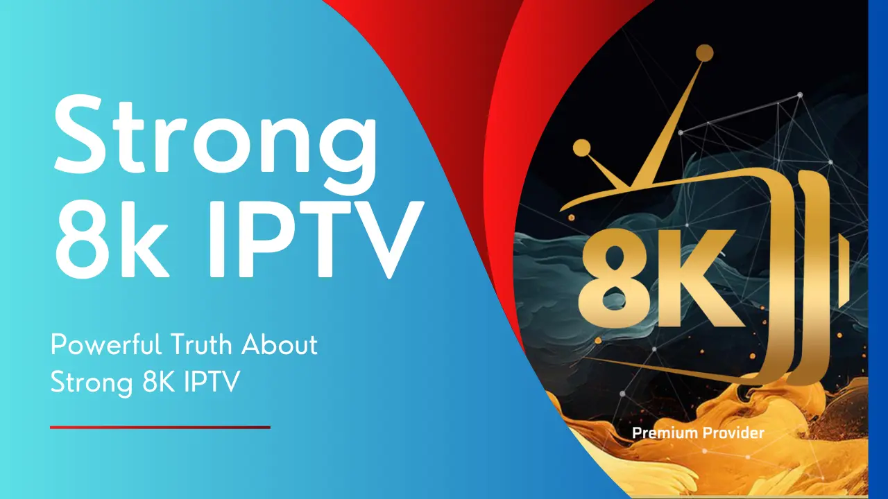 Strong 8k IPTV