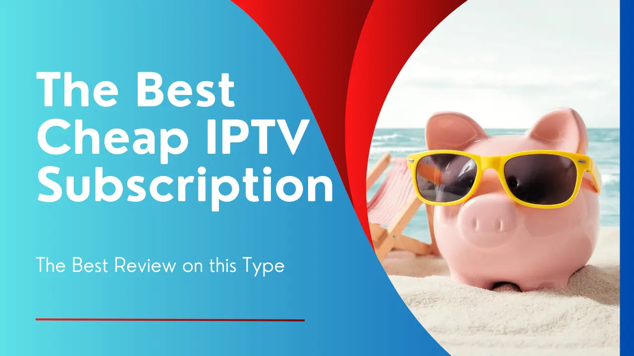 cheap iptv subscription