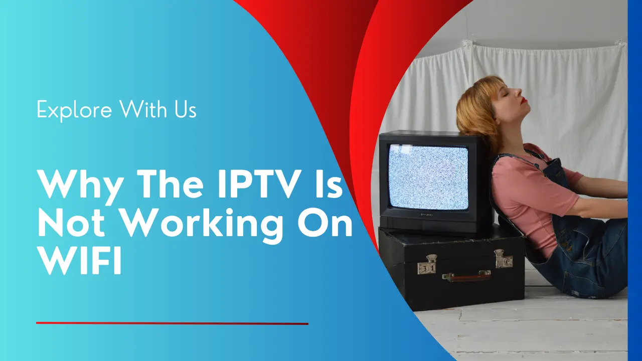 iptv not working on wifi