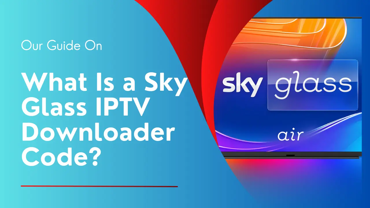sky glass iptv downloader code